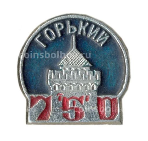 Значок Горький  750 лет