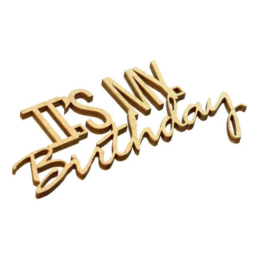 Цена за 5 шт. Топпер It&apos;s my birthday,деревянный, 100*52 - Страна карнавалия фото 3