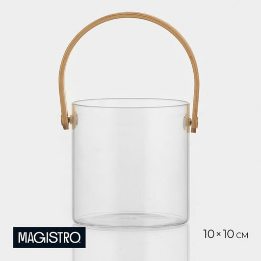 Ведро для льда Magistro «Каиллин», 600 мл, d=10 см, с бамбуковой ручкой, стекло, прозрачное