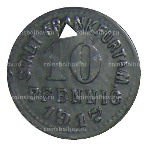 10 пфеннигов 1917 года Германия  Нотгельд Франкфурт на Майне