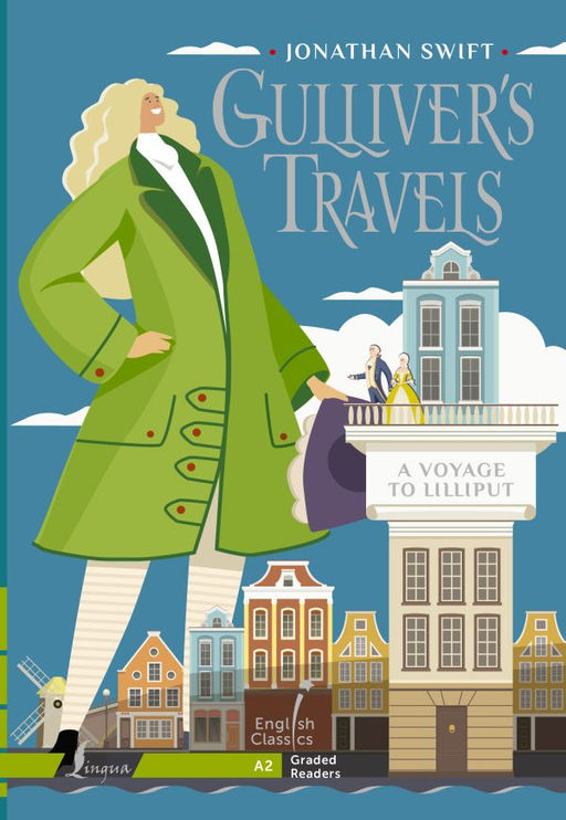 Gullivers Travels. A Voyage to Lilliput. A2