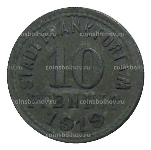 10 пфеннигов 1919 года Германия  Нотгельд Франкфурт на Майне