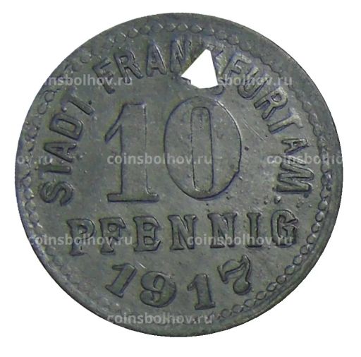 10 пфеннигов 1917 года Германия  Нотгельд Франкфурт на Майне