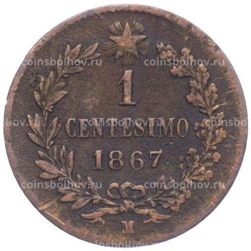 Монета 1 чентезимо 1867 года M Италия